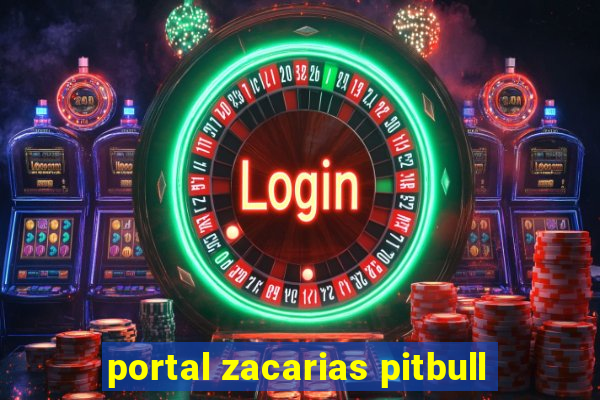 portal zacarias pitbull